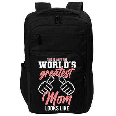 This Is What The World's Greatest Mom Looks Like Impact Tech Backpack