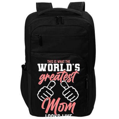 This Is What The World's Greatest Mom Looks Like Impact Tech Backpack