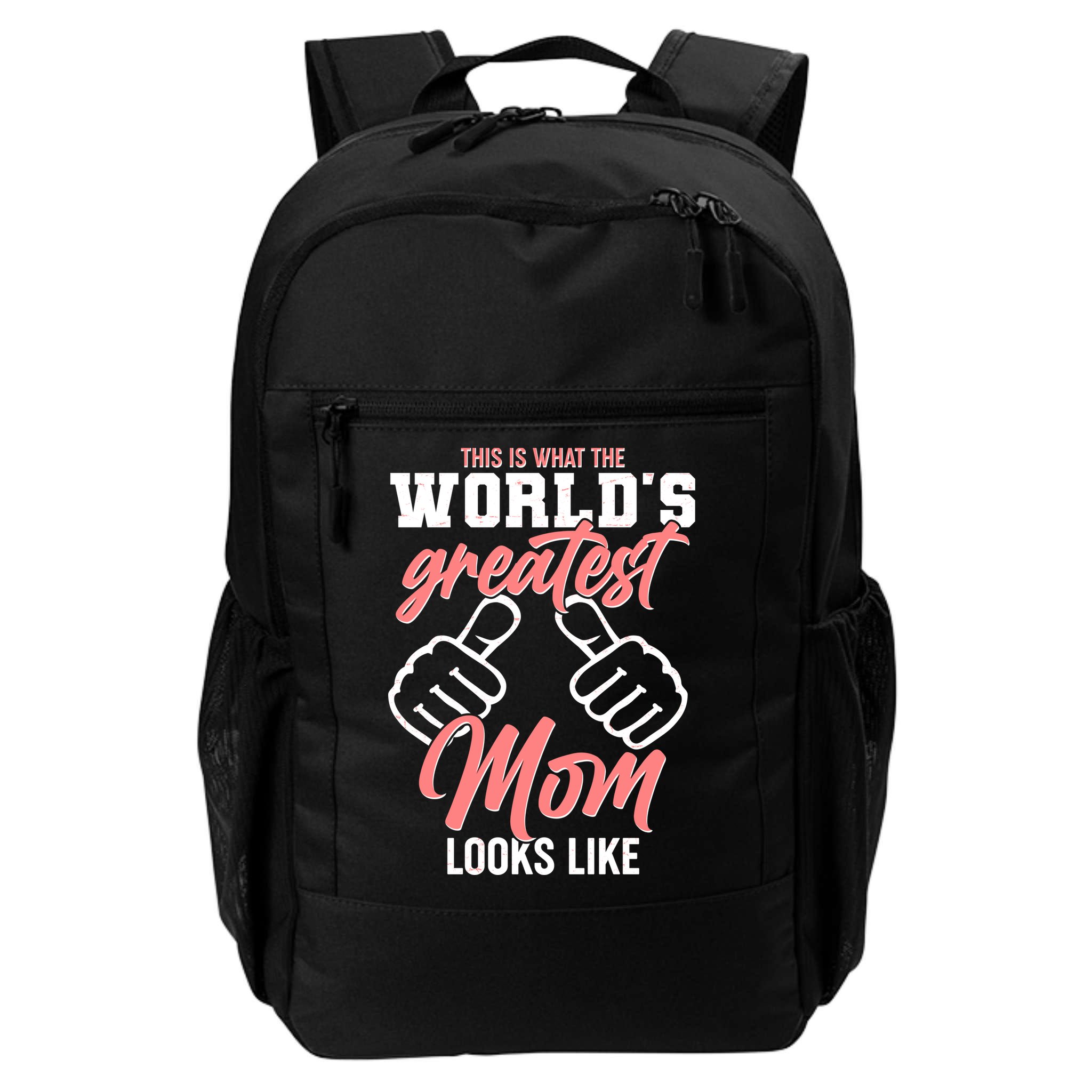 This Is What The World's Greatest Mom Looks Like Backpack