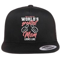 This Is What The World's Greatest Mom Looks Like Flat Bill Trucker Hat