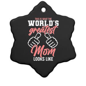 This Is What The World's Greatest Mom Looks Like Ceramic Star Ornament