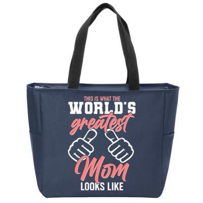 This Is What The World's Greatest Mom Looks Like Zip Tote Bag