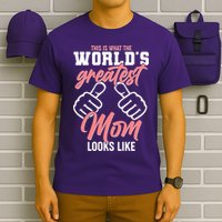 This Is What The World's Greatest Mom Looks Like T-Shirt