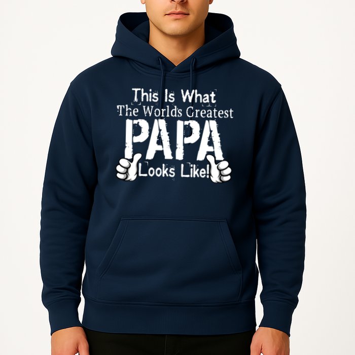 This Is What The World's Greatest Papa Looks Like Hoodie