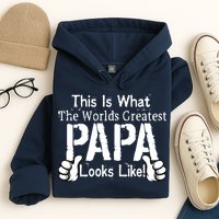 This Is What The World's Greatest Papa Looks Like Hoodie