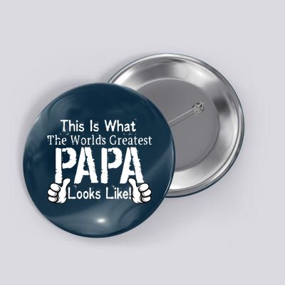 This Is What The World's Greatest Papa Looks Like Button