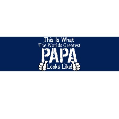 This Is What The World's Greatest Papa Looks Like Bumper Sticker