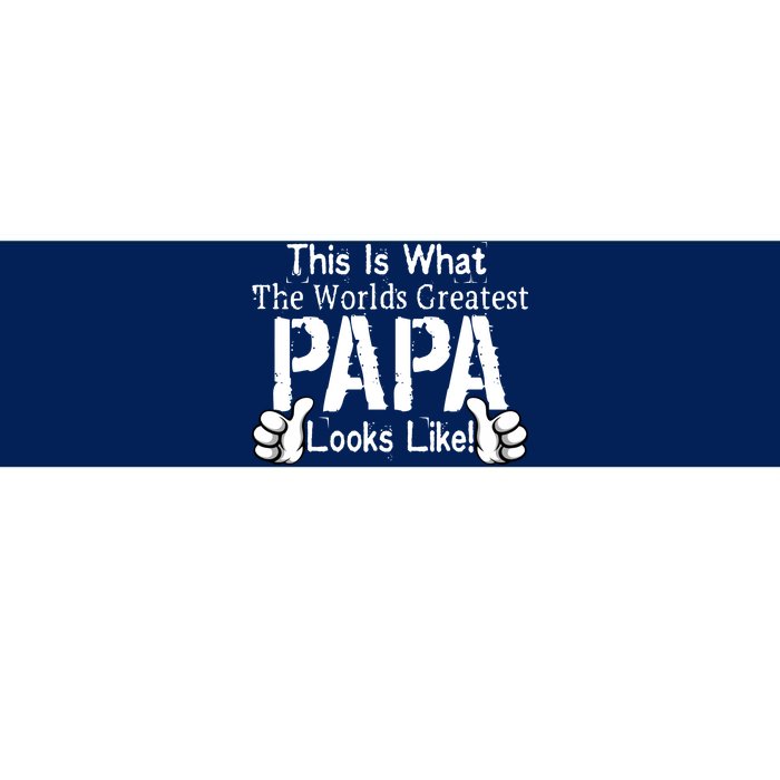 This Is What The World's Greatest Papa Looks Like Bumper Sticker