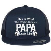 This Is What The World's Greatest Papa Looks Like Flat Bill Trucker Hat
