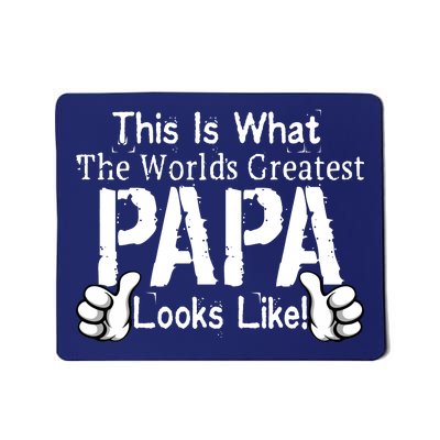 This Is What The World's Greatest Papa Looks Like Mousepad