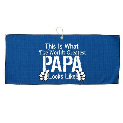 This Is What The World's Greatest Papa Looks Like Large Microfiber Waffle Golf Towel