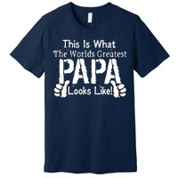 This Is What The World's Greatest Papa Looks Like Premium T-Shirt