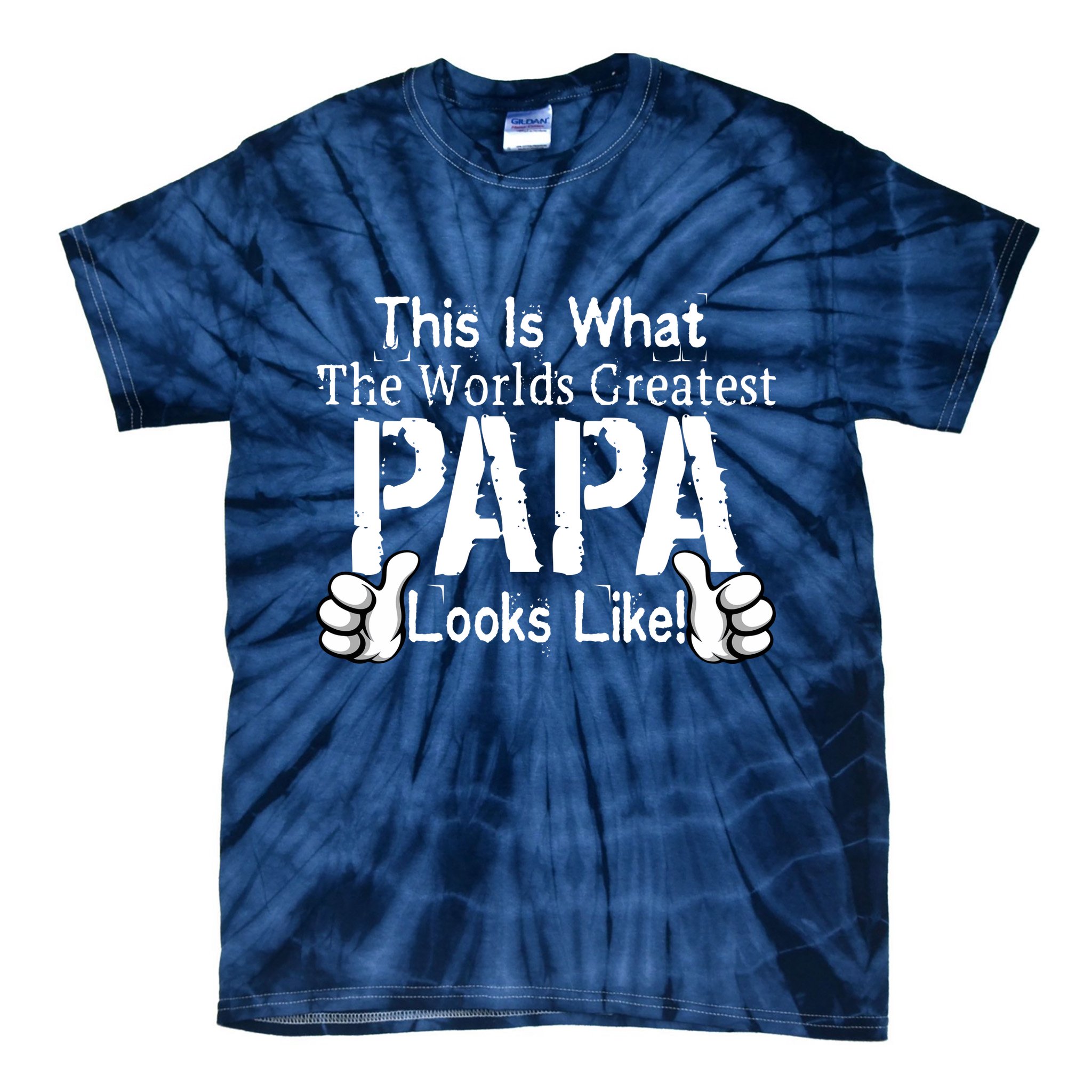 This Is What The World's Greatest Papa Looks Like Tie-Dye T-Shirt