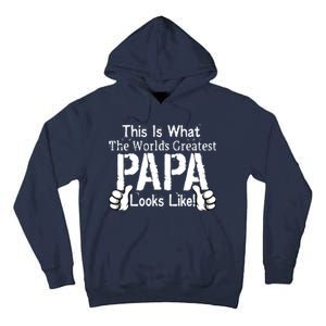 This Is What The World's Greatest Papa Looks Like Tall Hoodie