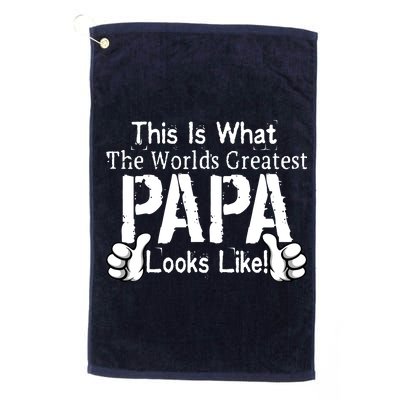 This Is What The World's Greatest Papa Looks Like Platinum Collection Golf Towel