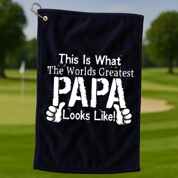 This Is What The World's Greatest Papa Looks Like Golf Towel