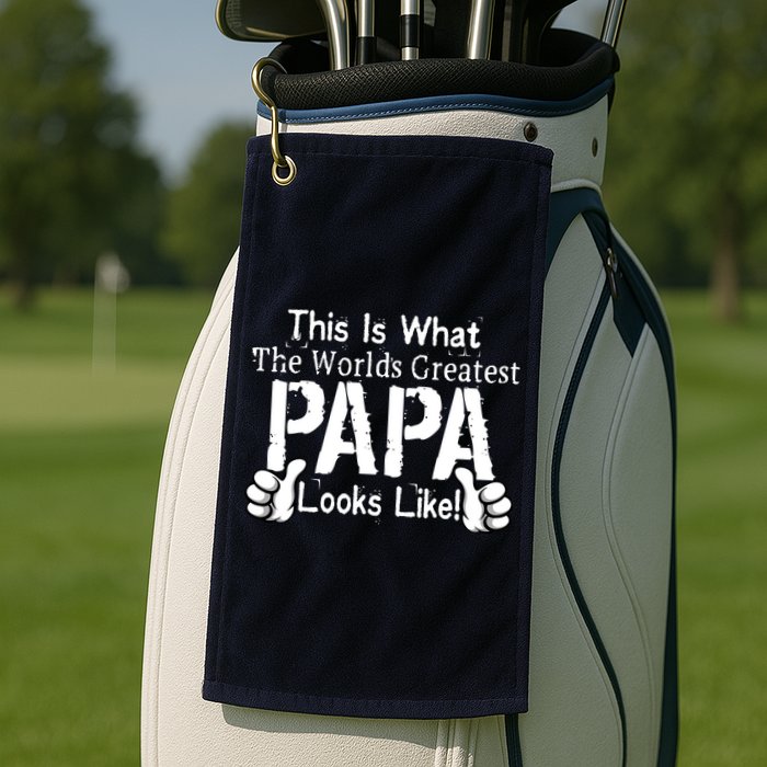 This Is What The World's Greatest Papa Looks Like Golf Towel