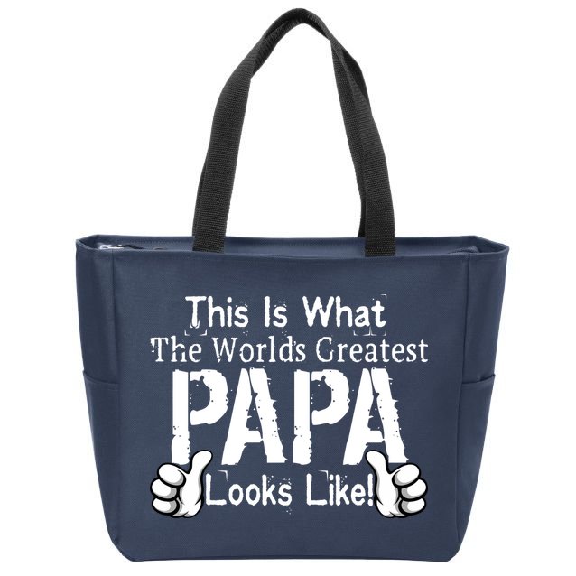 This Is What The World's Greatest Papa Looks Like Zip Tote Bag