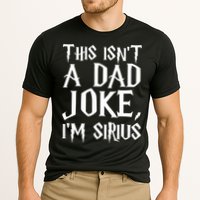 This Isn't A Dad Joke I'm Sirius Performance Shirt