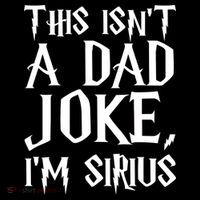 This Isn't A Dad Joke I'm Sirius Flatbill Hat