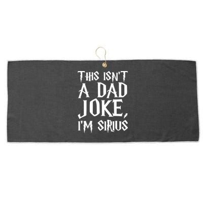 This Isn't A Dad Joke I'm Sirius Large Microfiber Waffle Golf Towel