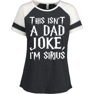 This Isn't A Dad Joke I'm Sirius Enza Ladies Jersey Colorblock Tee