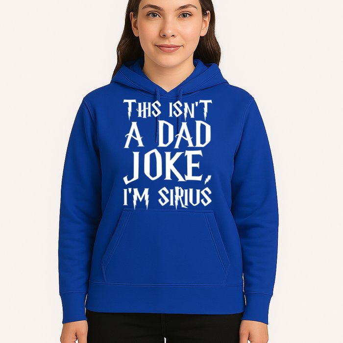This Isn't A Dad Joke I'm Sirius Hoodie
