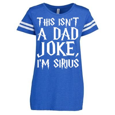 This Isn't A Dad Joke I'm Sirius Enza Ladies Jersey Football T-Shirt