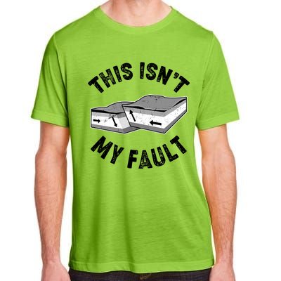 This Isn't My Fault Funny Geology Adult ChromaSoft Performance T-Shirt