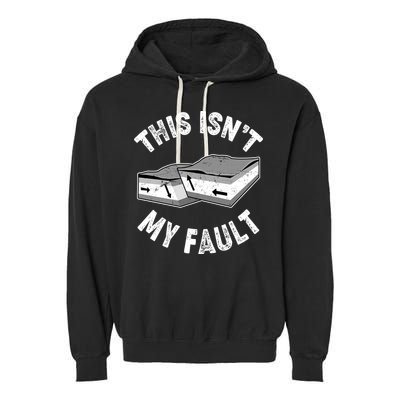 This Isn't My Fault Funny Geology Garment-Dyed Fleece Hoodie