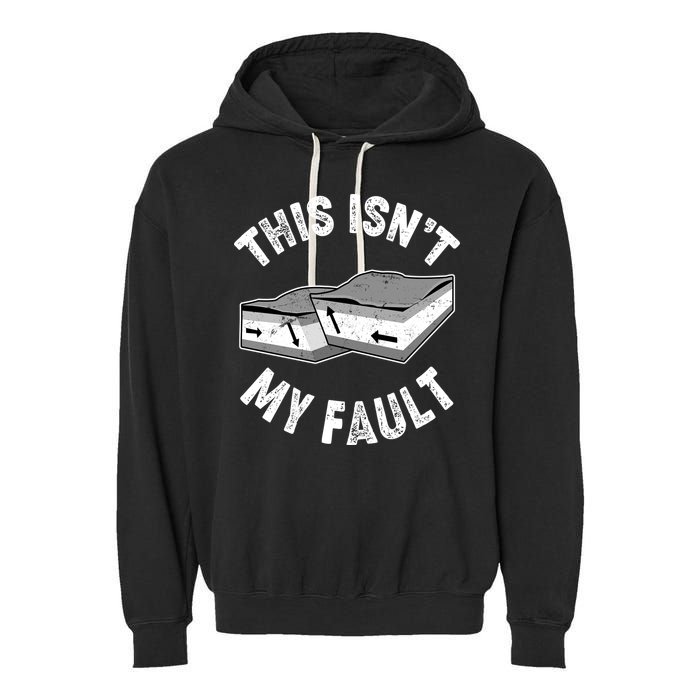 This Isn't My Fault Funny Geology Garment-Dyed Fleece Hoodie