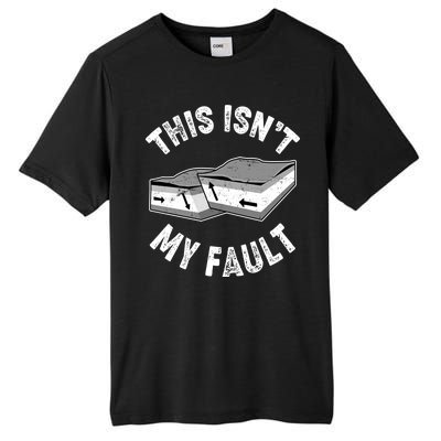 This Isn't My Fault Funny Geology Tall Fusion ChromaSoft Performance T-Shirt