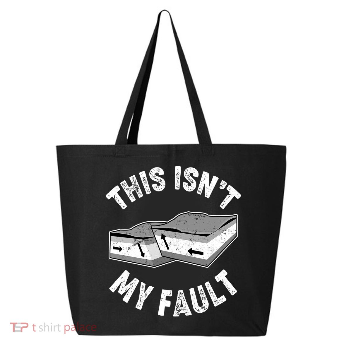 This Isn't My Fault Funny Geology 25L Jumbo Tote