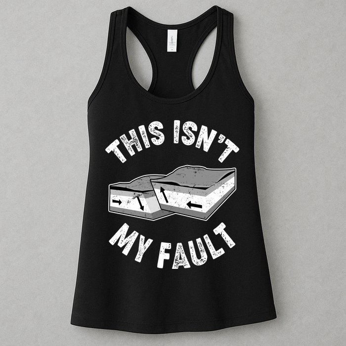 This Isn't My Fault Funny Geology Womens Tank Top