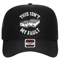 This Isn't My Fault Funny Geology Trucker Hat