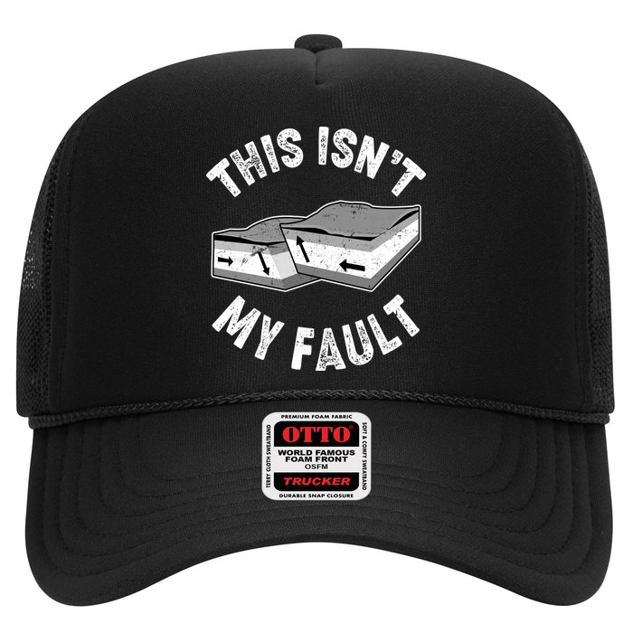 This Isn't My Fault Funny Geology Trucker Hat