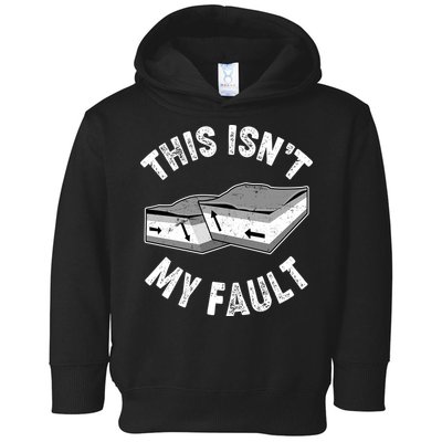 This Isn't My Fault Funny Geology Toddler Hoodie