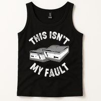 This Isn't My Fault Funny Geology Tank Top