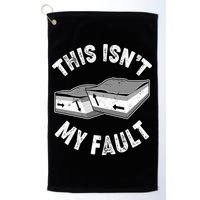 This Isn't My Fault Funny Geology Golf Towel
