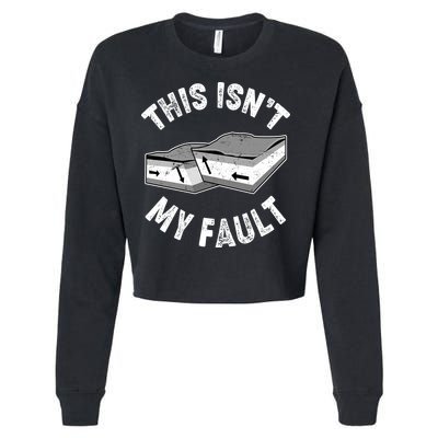 This Isn't My Fault Funny Geology Cropped Pullover Crew