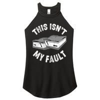 This Isn't My Fault Funny Geology Women's Perfect Tri Rocker Tank
