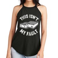 This Isn't My Fault Funny Geology Women's Perfect Tri Rocker Tank