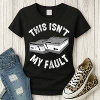 This Isn't My Fault Funny Geology Womens T-Shirt