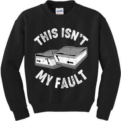 This Isn't My Fault Funny Geology Kids Sweatshirt