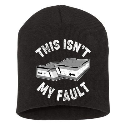 This Isn't My Fault Funny Geology Short Acrylic Beanie