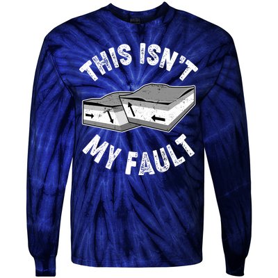 This Isn't My Fault Funny Geology Tie-Dye Long Sleeve Shirt