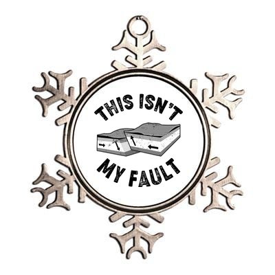 This Isn't My Fault Funny Geology Metallic Star Ornament