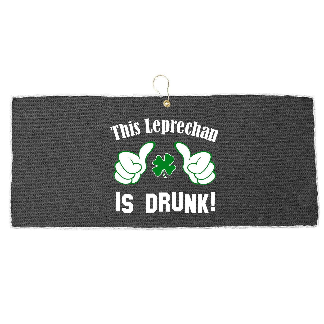 This Leprechaun Is Drunk Large Microfiber Waffle Golf Towel