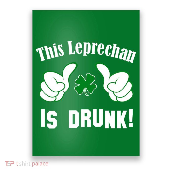 This Leprechaun Is Drunk Poster
