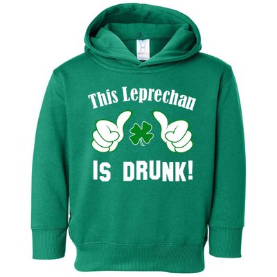 This Leprechaun Is Drunk Toddler Hoodie